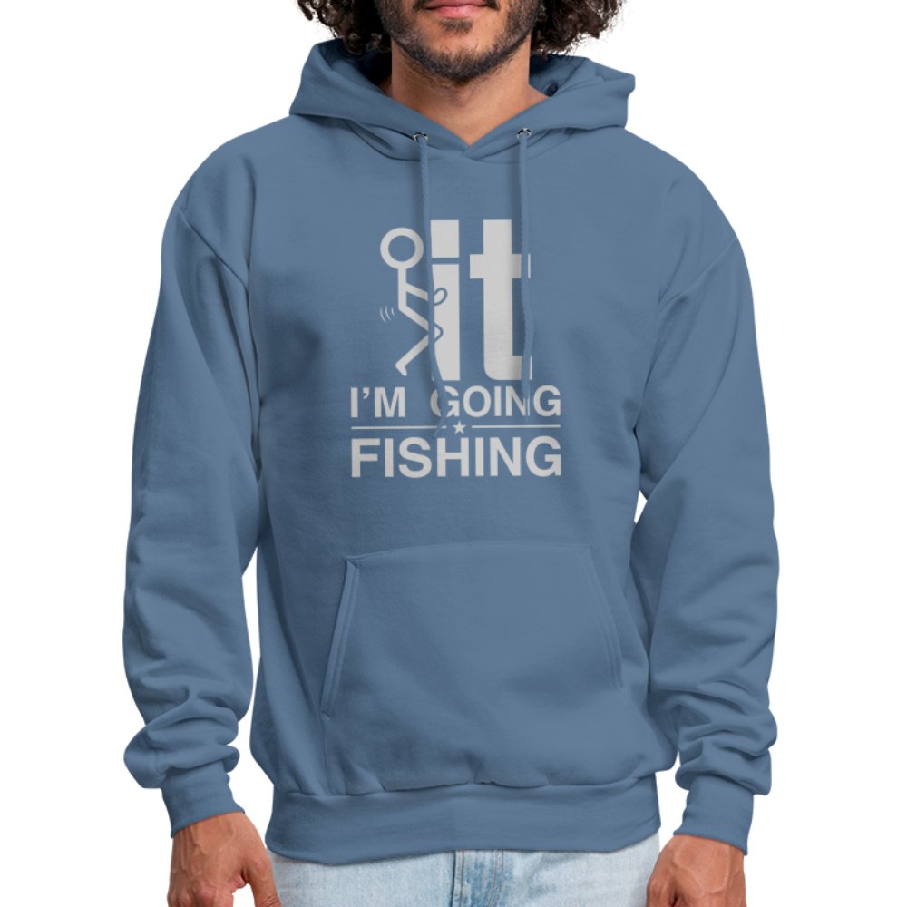 F It I'm Going Fishing Hoodie - denim blue