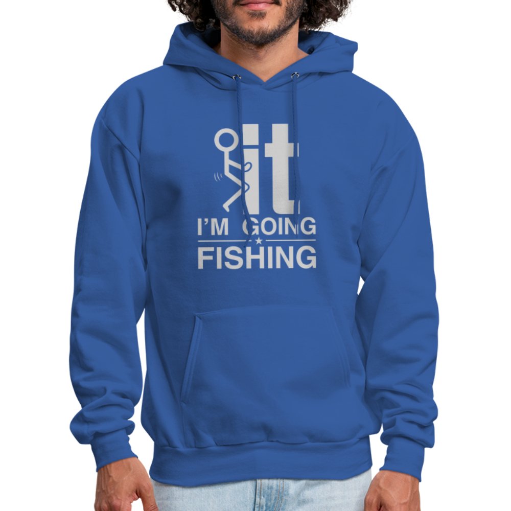 F It I'm Going Fishing Hoodie - royal blue