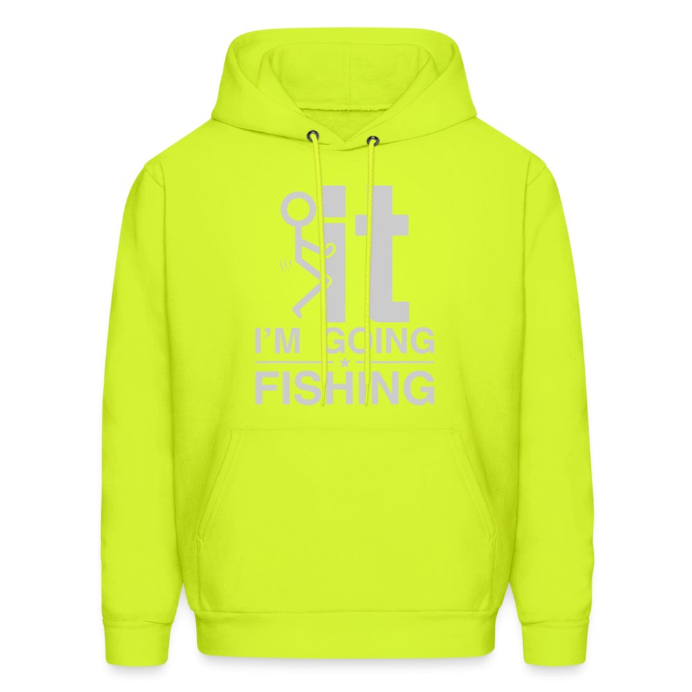 F It I'm Going Fishing Hoodie - safety green