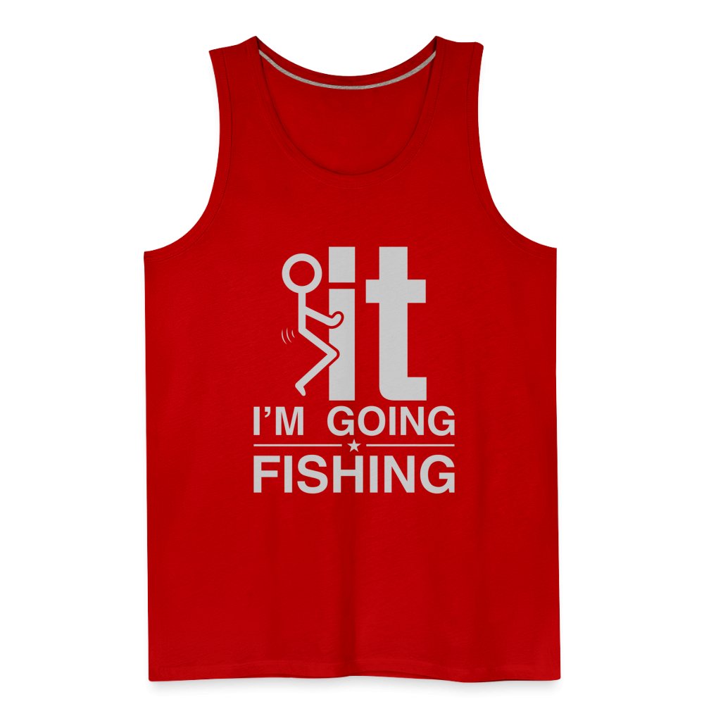 F It I'm Going Fishing Men’s Premium Tank Top - red