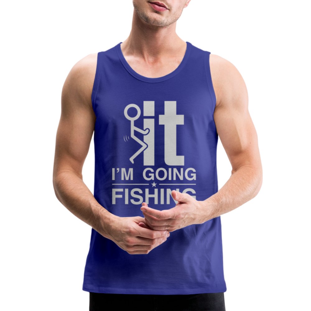 F It I'm Going Fishing Men’s Premium Tank Top - option1# - Men’s Premium Tank | Spreadshirt 916