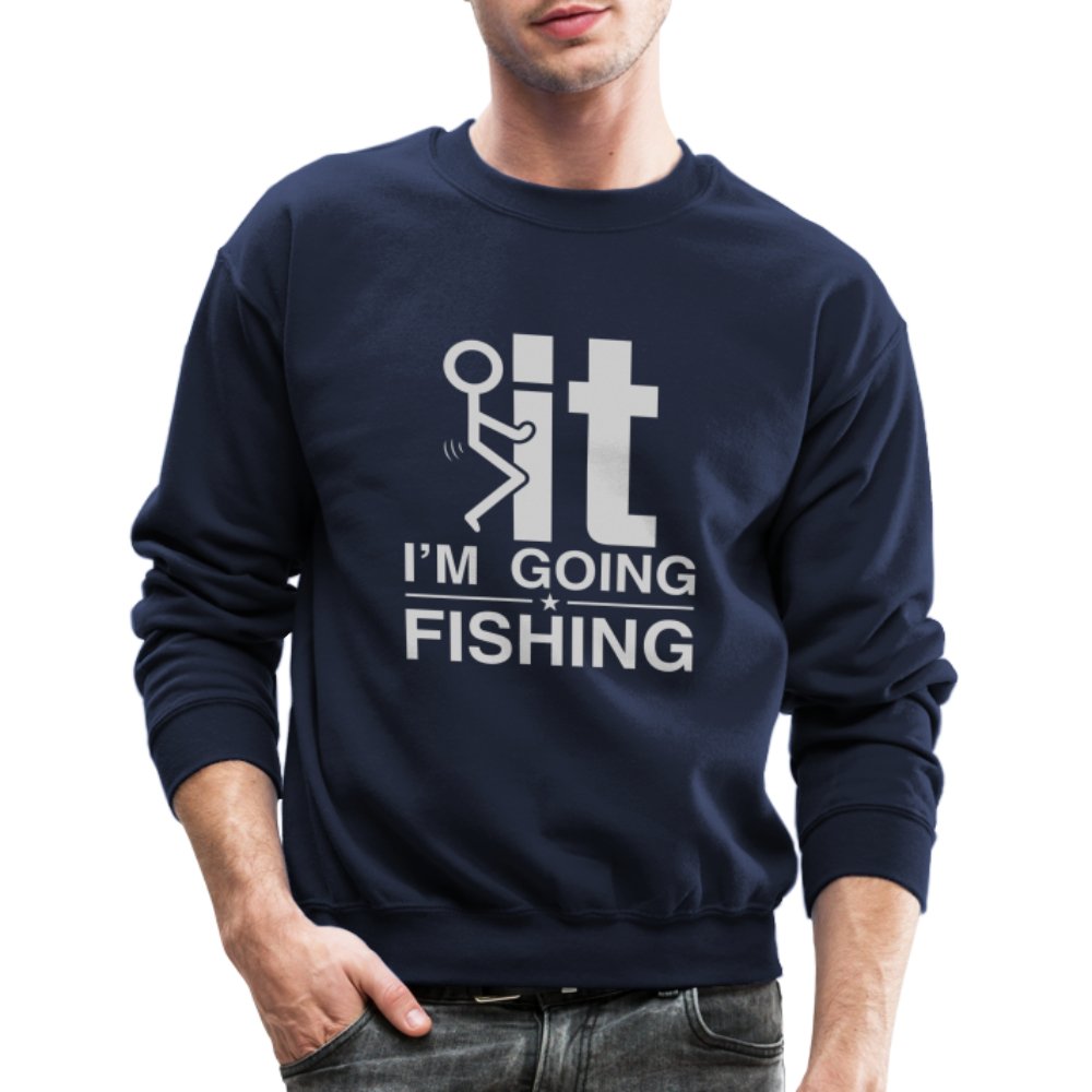 F It I'm Going Fishing Sweatshirt - navy