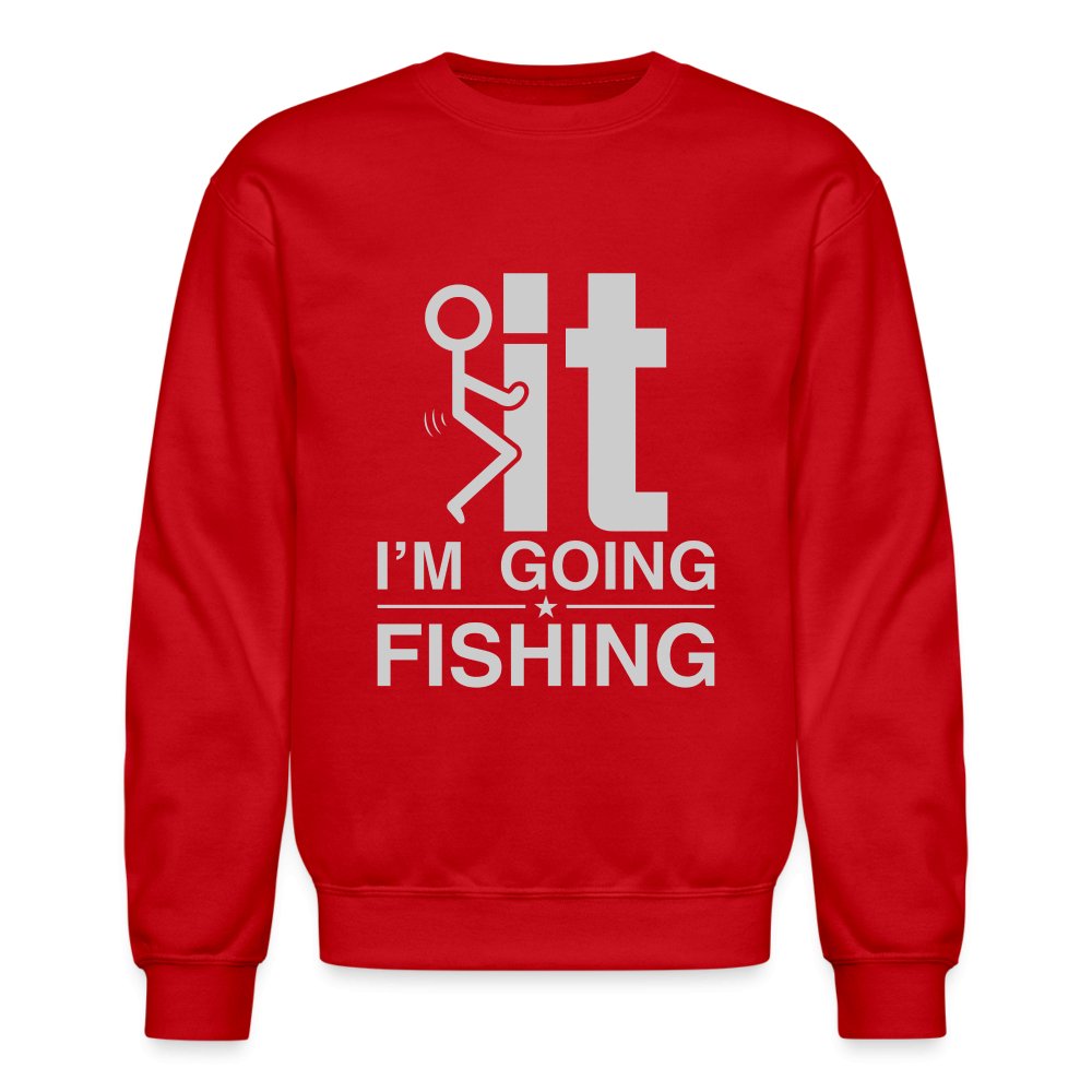 F It I'm Going Fishing Sweatshirt - red