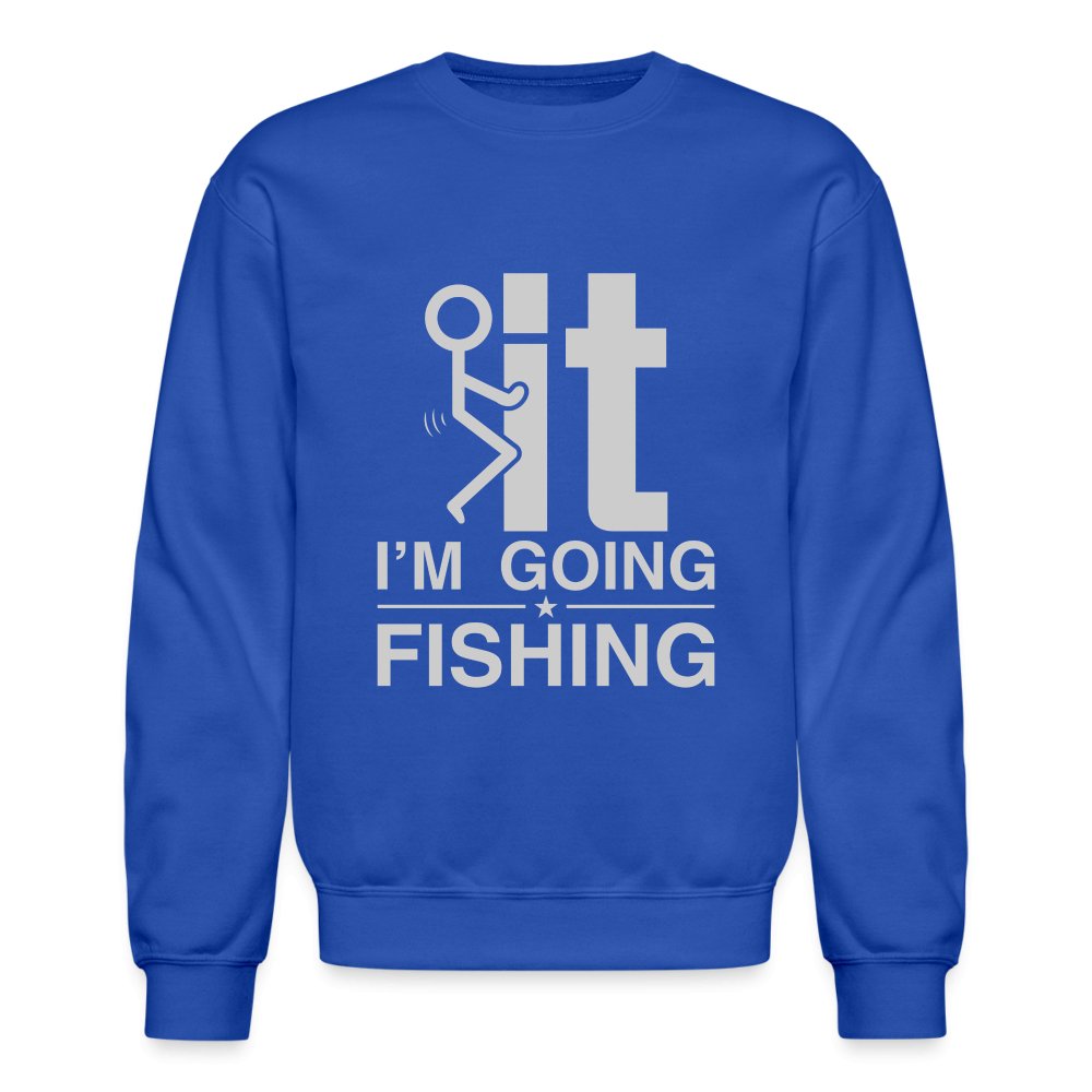 F It I'm Going Fishing Sweatshirt - option1# - Unisex Crewneck Sweatshirt | Gildan 18000