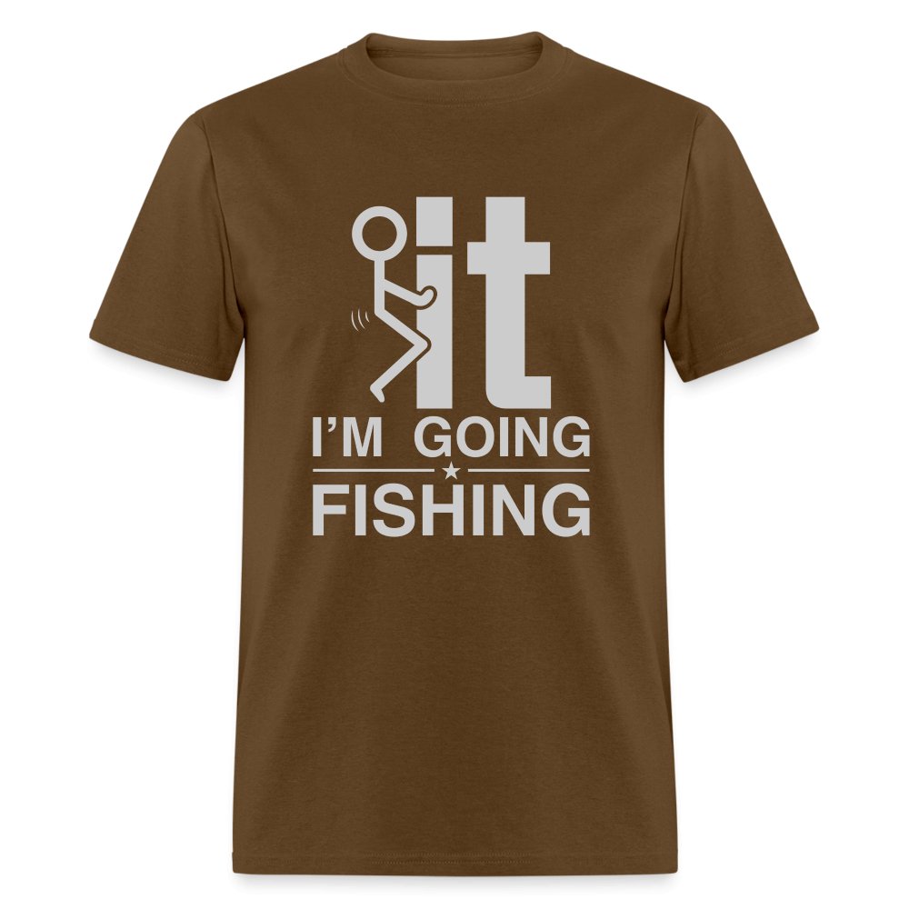 F It I'm Going Fishing T-Shirt - brown