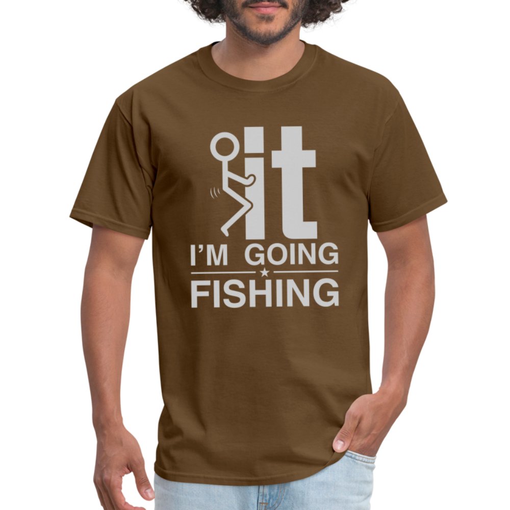 F It I'm Going Fishing T-Shirt - brown