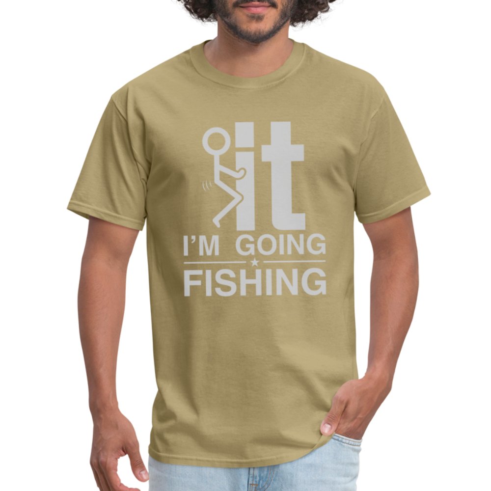 F It I'm Going Fishing T-Shirt - khaki