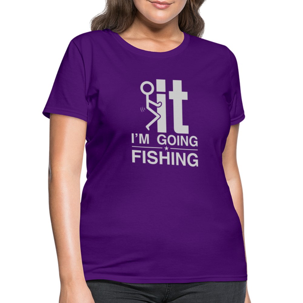 F It I'm Going Fishing Women's Contoured T-Shirt - purple