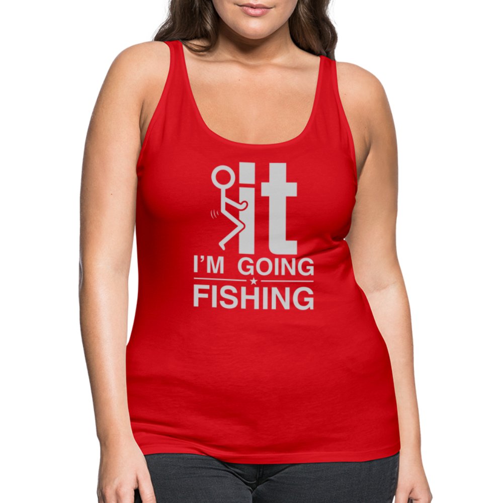 F It I'm Going Fishing Women’s Premium Tank Top - black