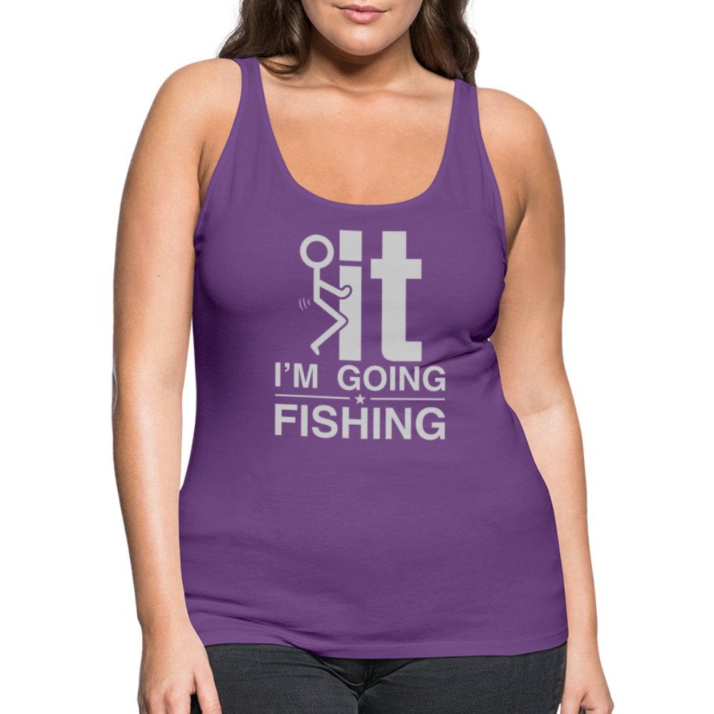 F It I'm Going Fishing Women’s Premium Tank Top - purple