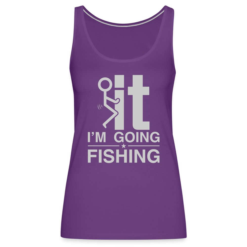 F It I'm Going Fishing Women’s Premium Tank Top - purple