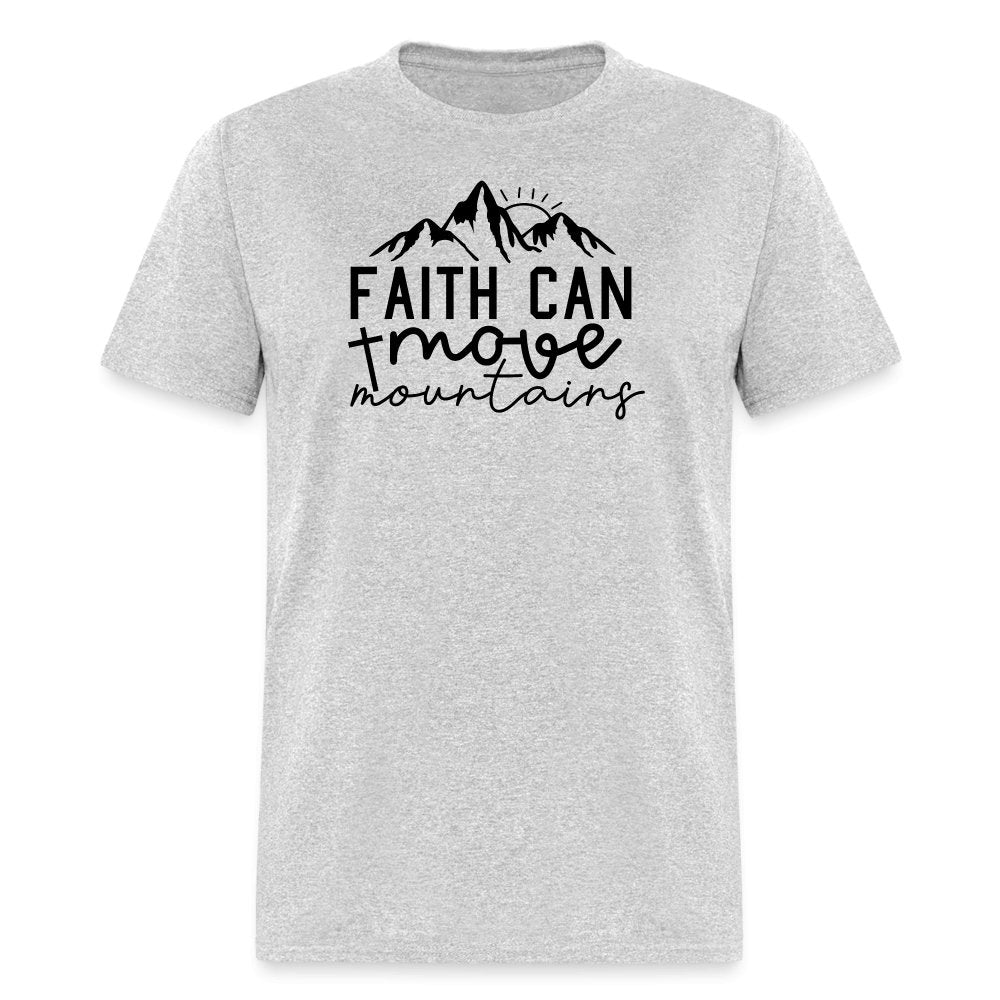 Faith Can Move Mountains T-Shirt - heather gray