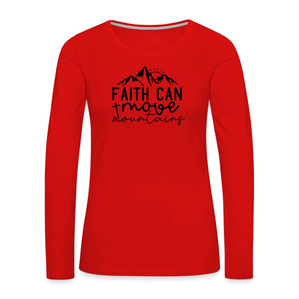 Faith Can Move Mountains Women's Premium Long Sleeve T-Shirt - option1# - Women's Premium Long Sleeve T-Shirt | Spreadshirt 876