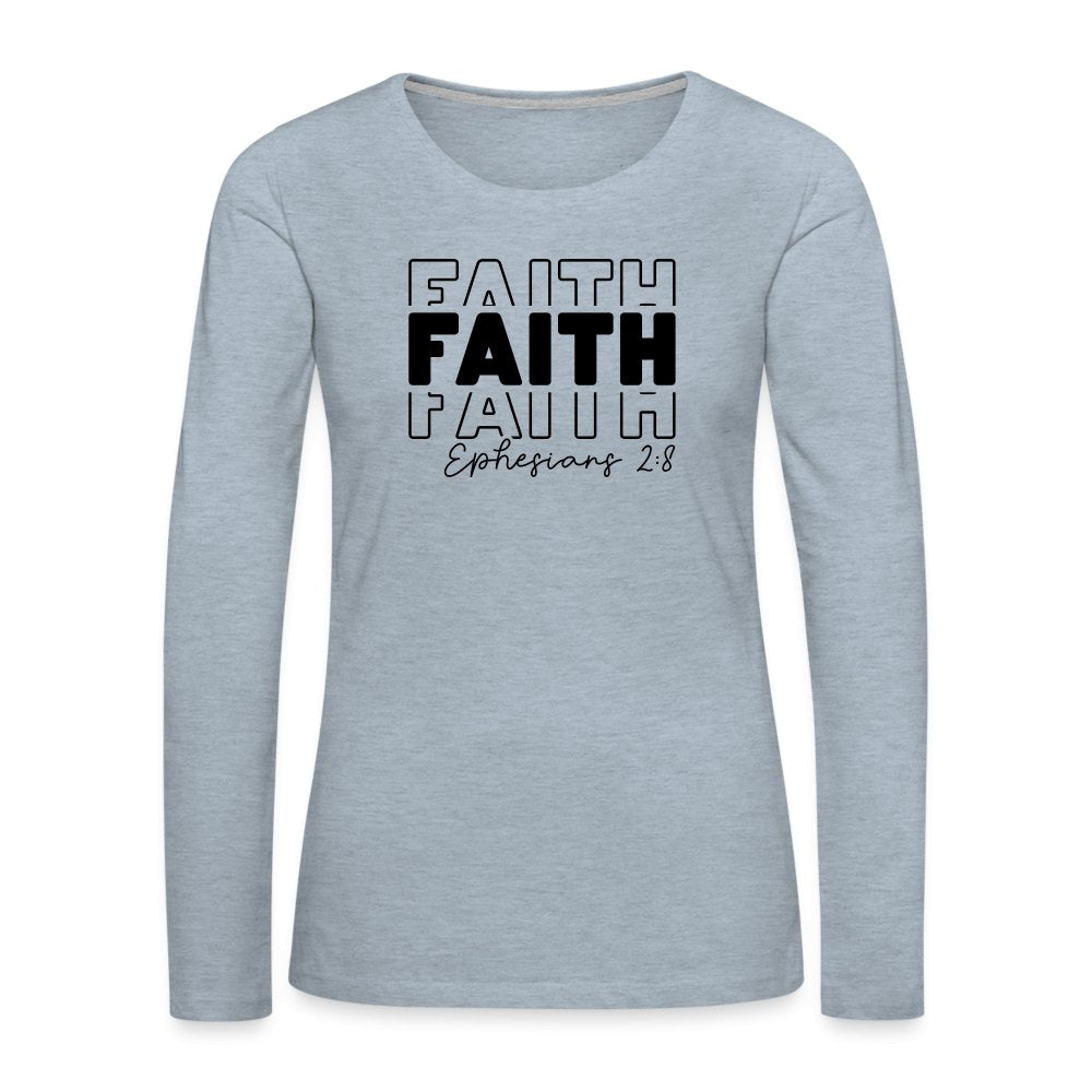 Faith Ephesians 2:8 Women's Premium Long Sleeve T-Shirt - option1# - Women's Premium Long Sleeve T-Shirt | Spreadshirt 876