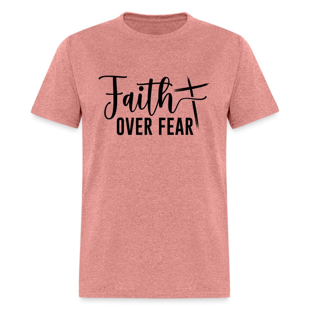 Faith Over Fear T-Shirt (Choose Faith in Challenging Times) - option1# - Unisex Classic T-Shirt | Fruit of the Loom 3930