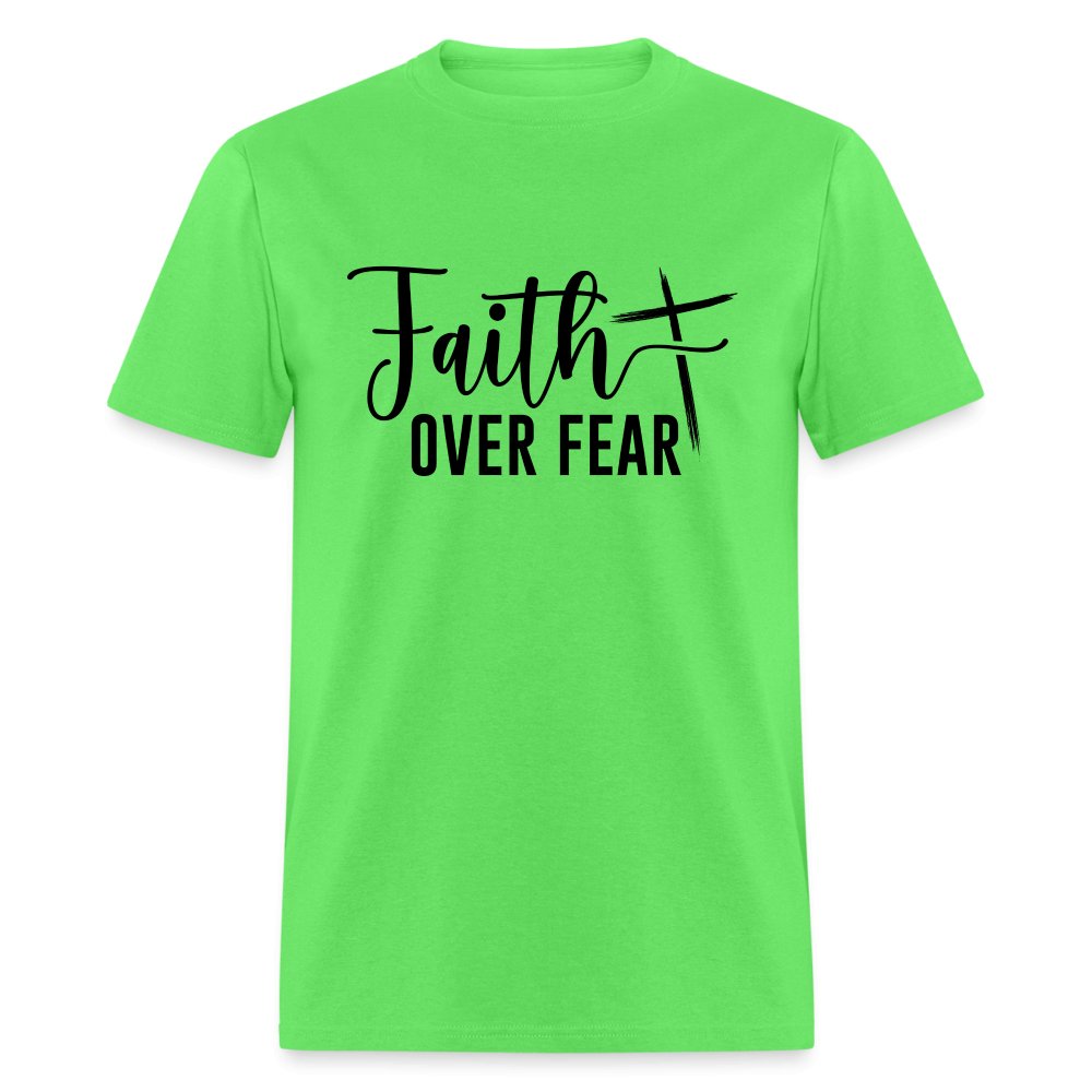 Faith Over Fear T-Shirt (Choose Faith in Challenging Times) - option1# - Unisex Classic T-Shirt | Fruit of the Loom 3930