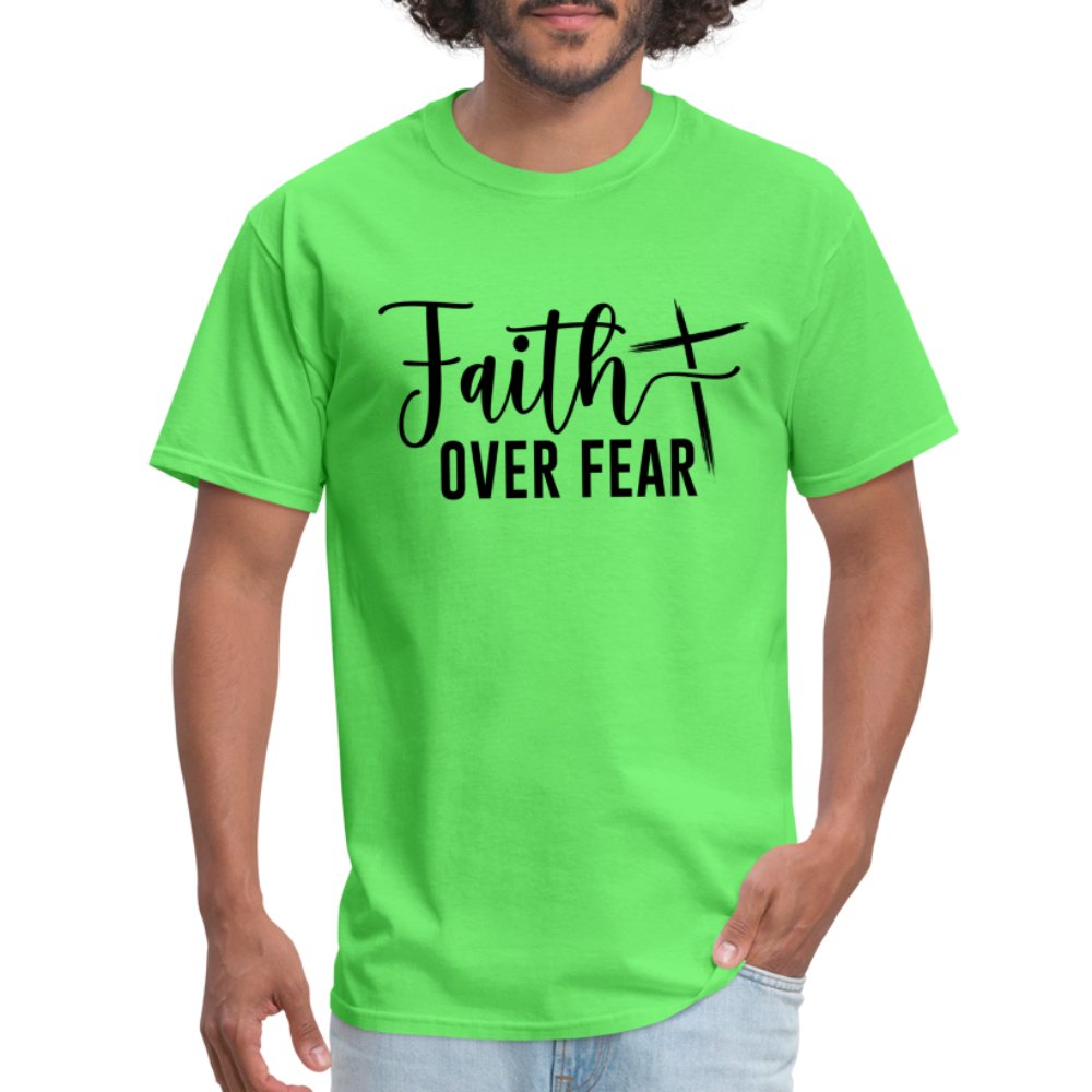 Faith Over Fear T-Shirt (Choose Faith in Challenging Times) - option1# - Unisex Classic T-Shirt | Fruit of the Loom 3930