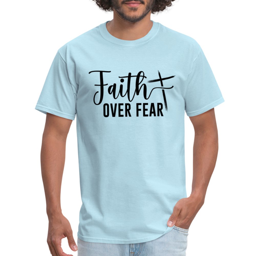 Faith Over Fear T-Shirt (Choose Faith in Challenging Times) - option1# - Unisex Classic T-Shirt | Fruit of the Loom 3930