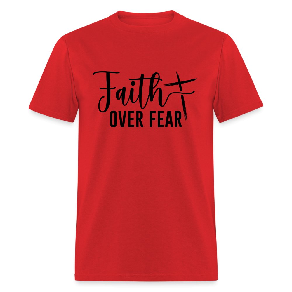 Faith Over Fear T-Shirt (Choose Faith in Challenging Times) - option1# - Unisex Classic T-Shirt | Fruit of the Loom 3930