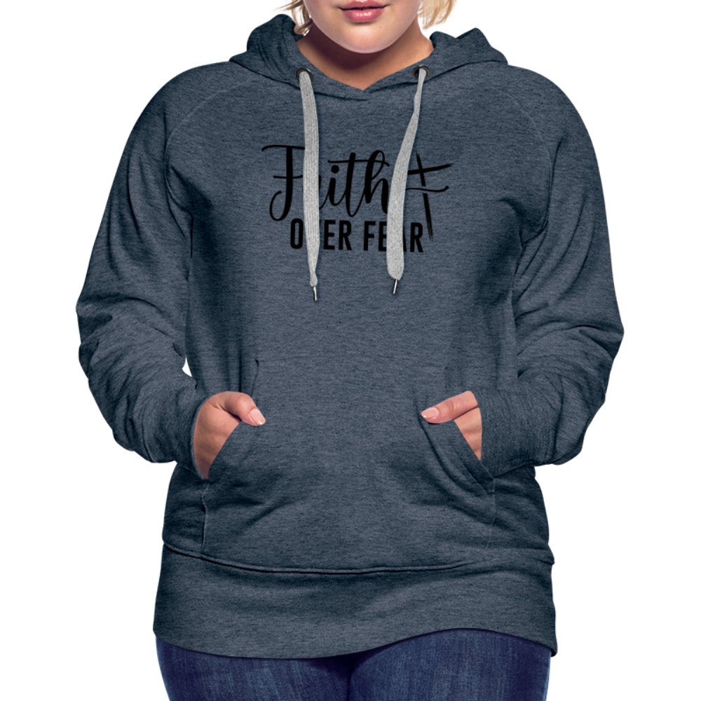 Faith Over Fear Women’s Premium Hoodie - heather denim