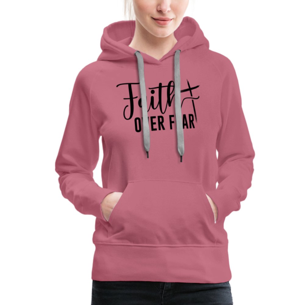 Faith Over Fear Women’s Premium Hoodie - mauve