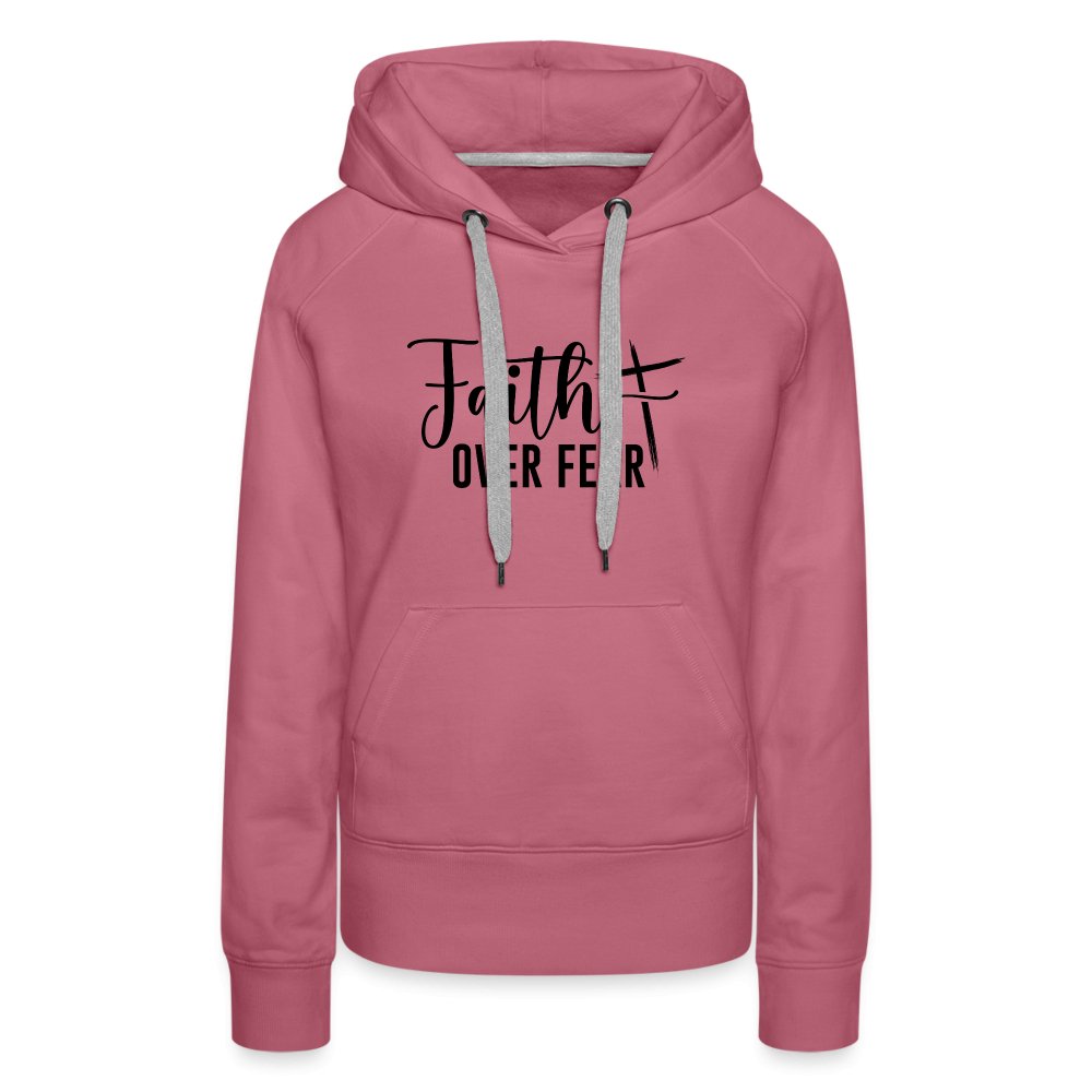 Faith Over Fear Women’s Premium Hoodie - option1# - Women’s Premium Hoodie | Spreadshirt 444