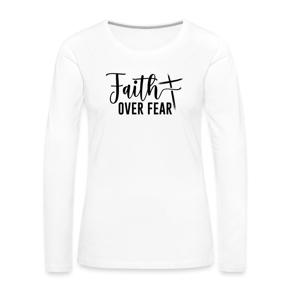 Faith Over Fear Women's Premium Long Sleeve T-Shirt - option1# - Women's Premium Long Sleeve T-Shirt | Spreadshirt 876