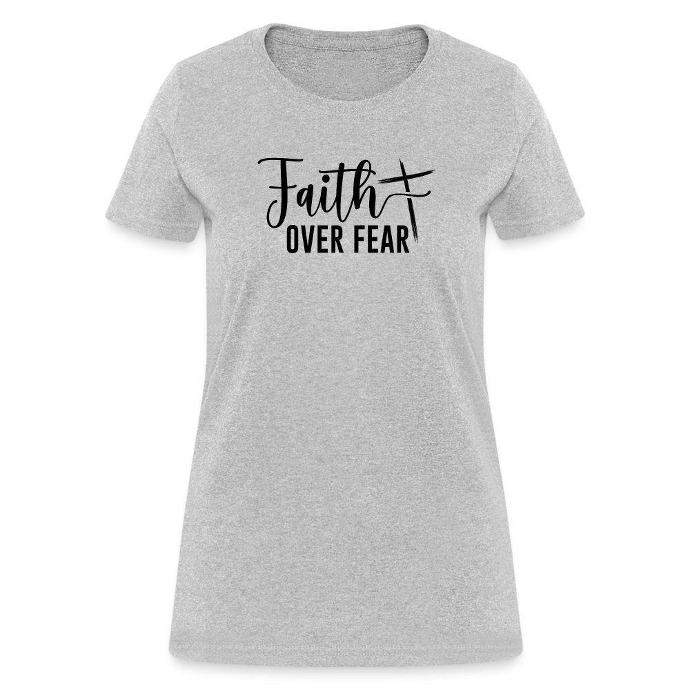 Faith Over Fear Women's T-Shirt - heather gray