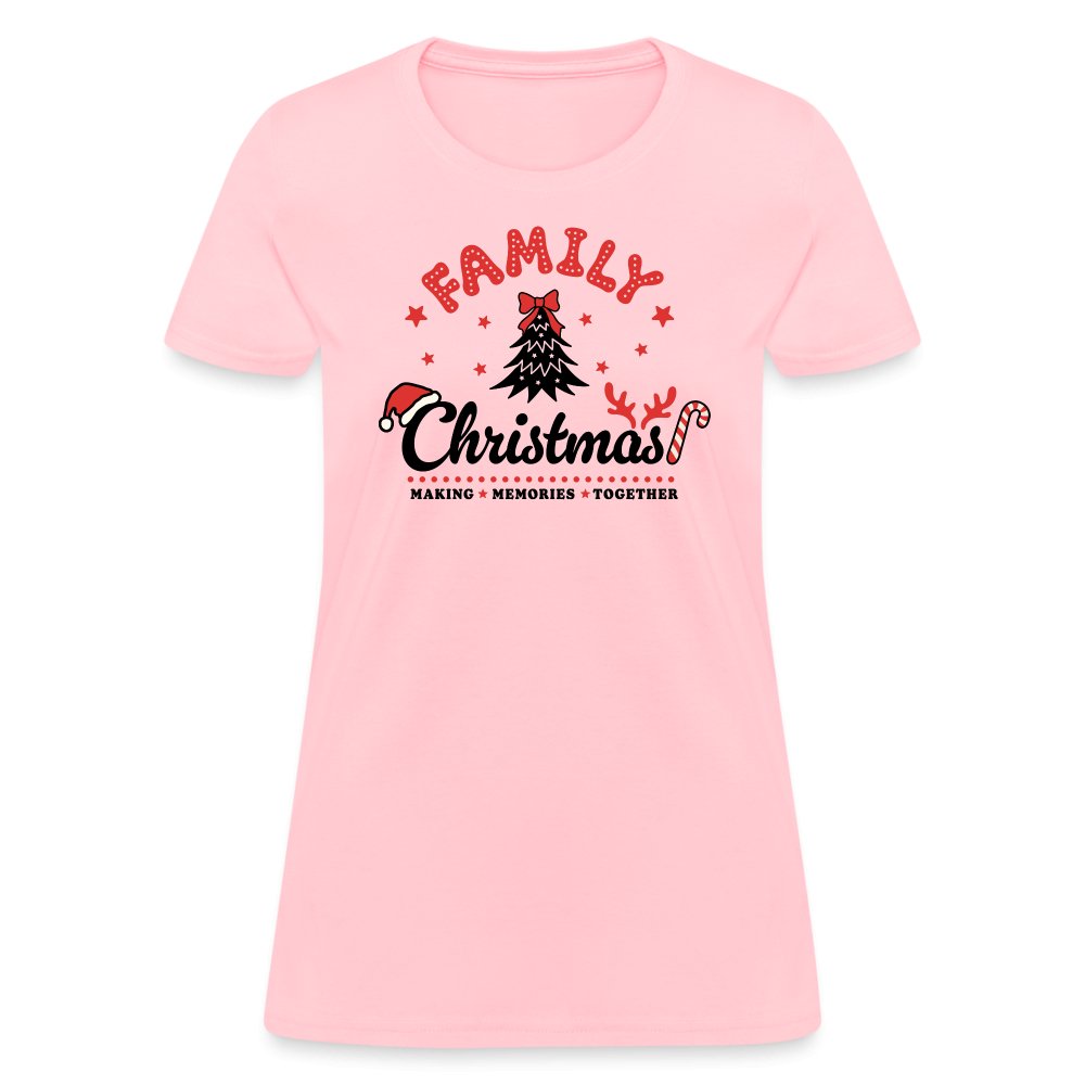 Family Christmas Making Memories Together Women's Contoured T-Shirt - pink