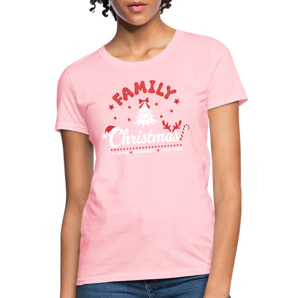 Family Christmas Making Memories Together Women's Contoured T-Shirt - pink