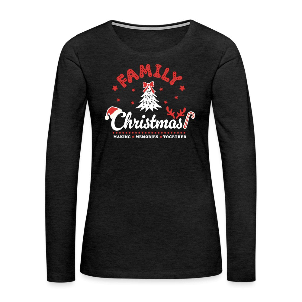 Family Christmas Making Memories Together Women's Premium Long Sleeve T-Shirt - charcoal grey