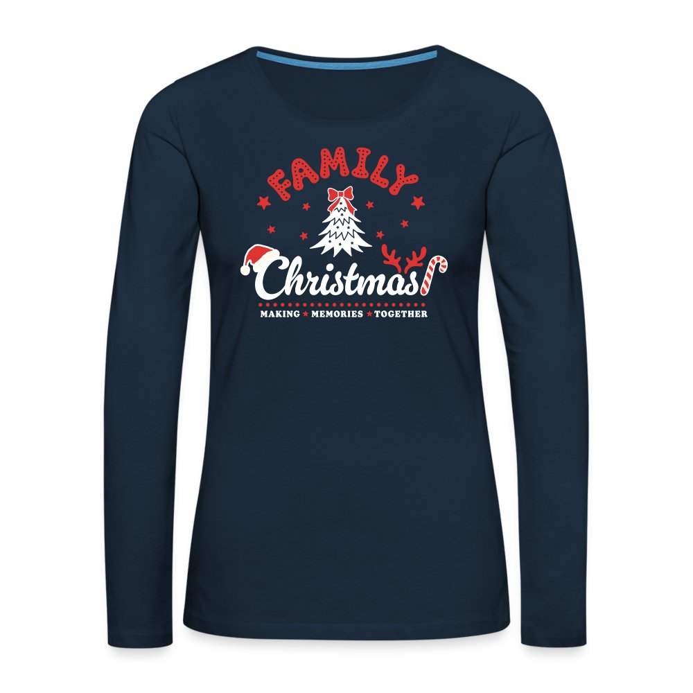 Family Christmas Making Memories Together Women's Premium Long Sleeve T-Shirt - deep navy