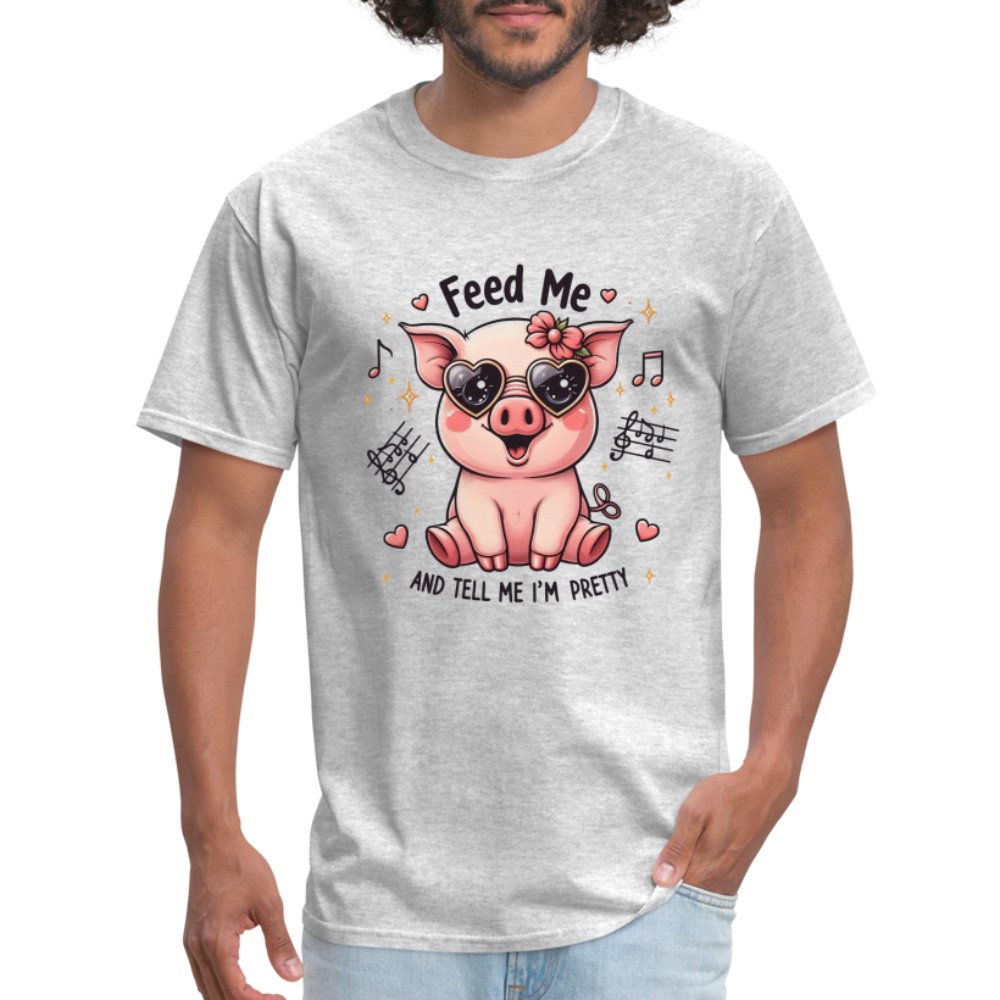 Feed Me and Tell Me I'm Pretty T-Shirt - option1# - Unisex Classic T-Shirt | Fruit of the Loom 3930