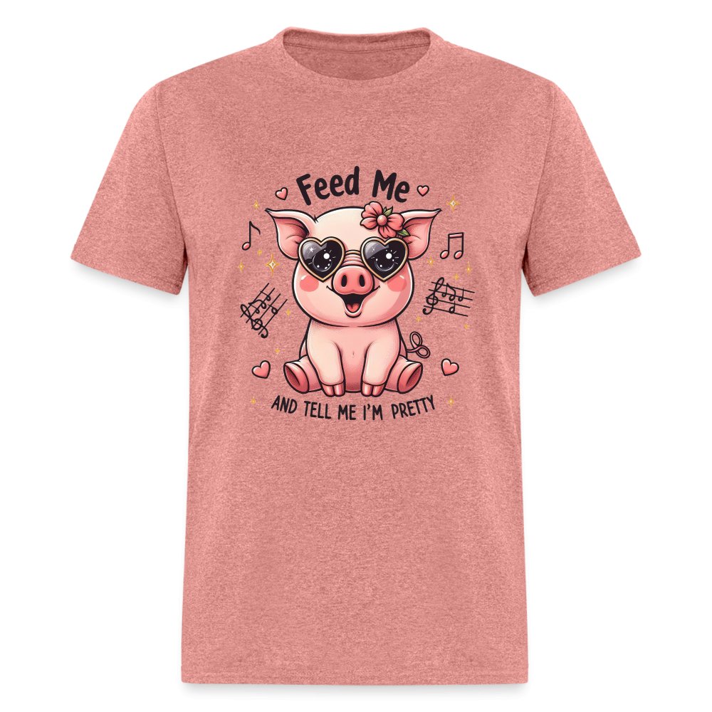 Feed Me and Tell Me I'm Pretty T-Shirt - option1# - Unisex Classic T-Shirt | Fruit of the Loom 3930