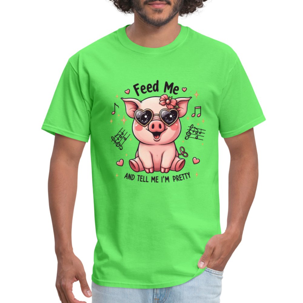 Feed Me and Tell Me I'm Pretty T-Shirt - option1# - Unisex Classic T-Shirt | Fruit of the Loom 3930