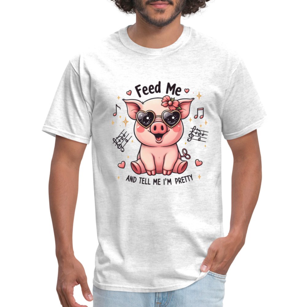 Feed Me and Tell Me I'm Pretty T-Shirt - option1# - Unisex Classic T-Shirt | Fruit of the Loom 3930