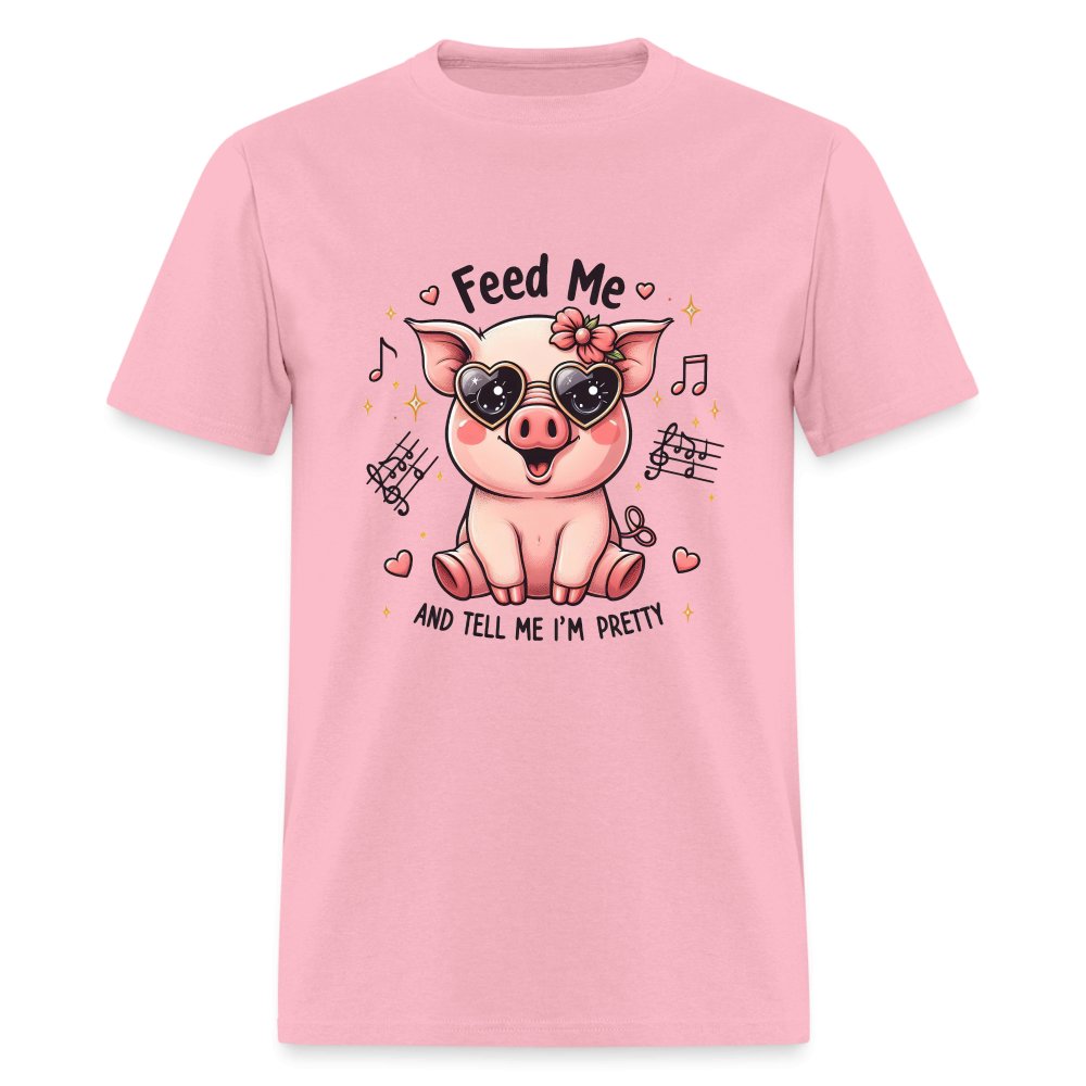 Feed Me and Tell Me I'm Pretty T-Shirt - option1# - Unisex Classic T-Shirt | Fruit of the Loom 3930