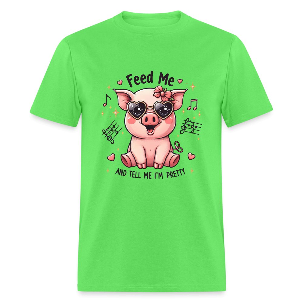 Feed Me and Tell Me I'm Pretty T-Shirt - option1# - Unisex Classic T-Shirt | Fruit of the Loom 3930