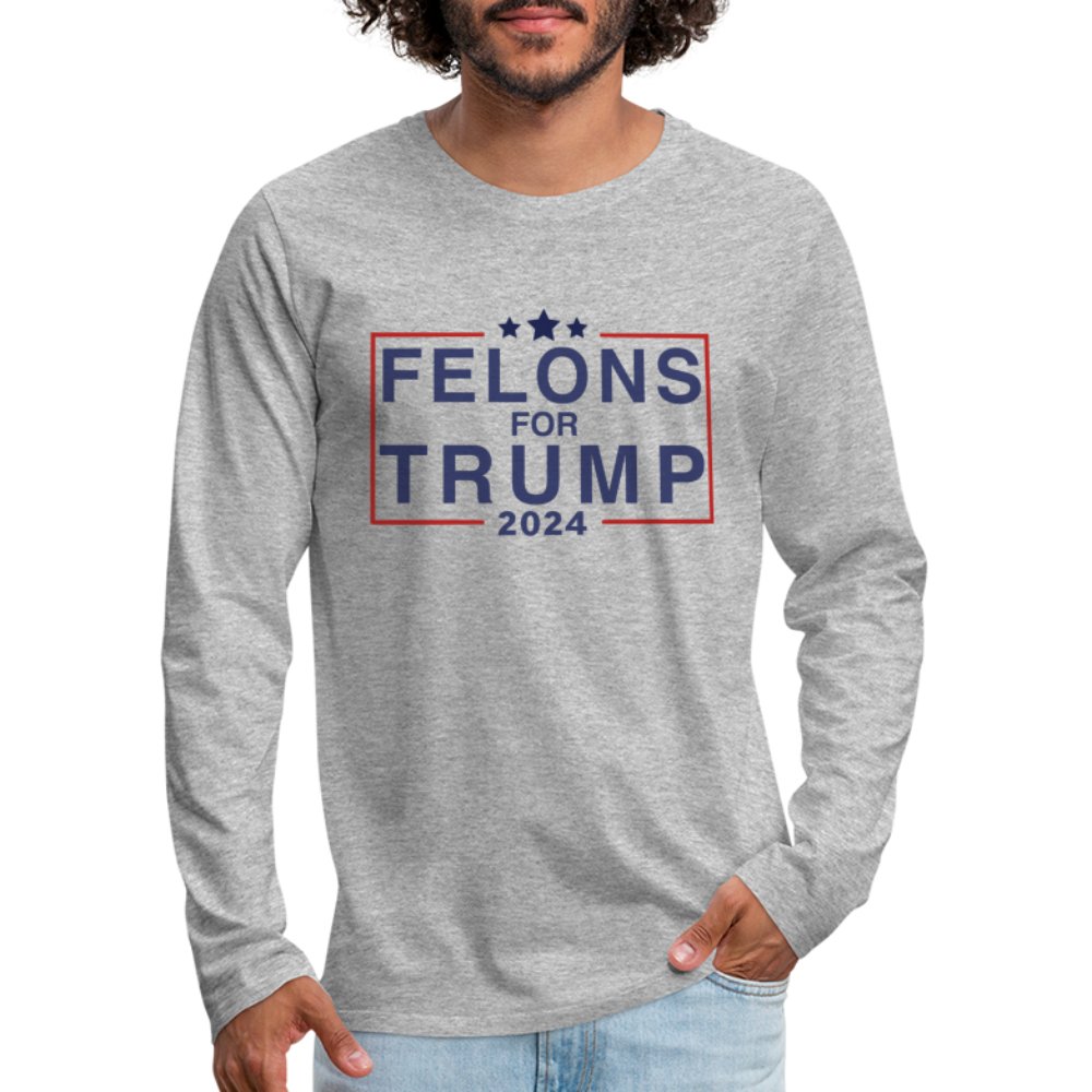 Felons for Trump 2024 Men's Premium Long Sleeve T-Shirt - heather gray