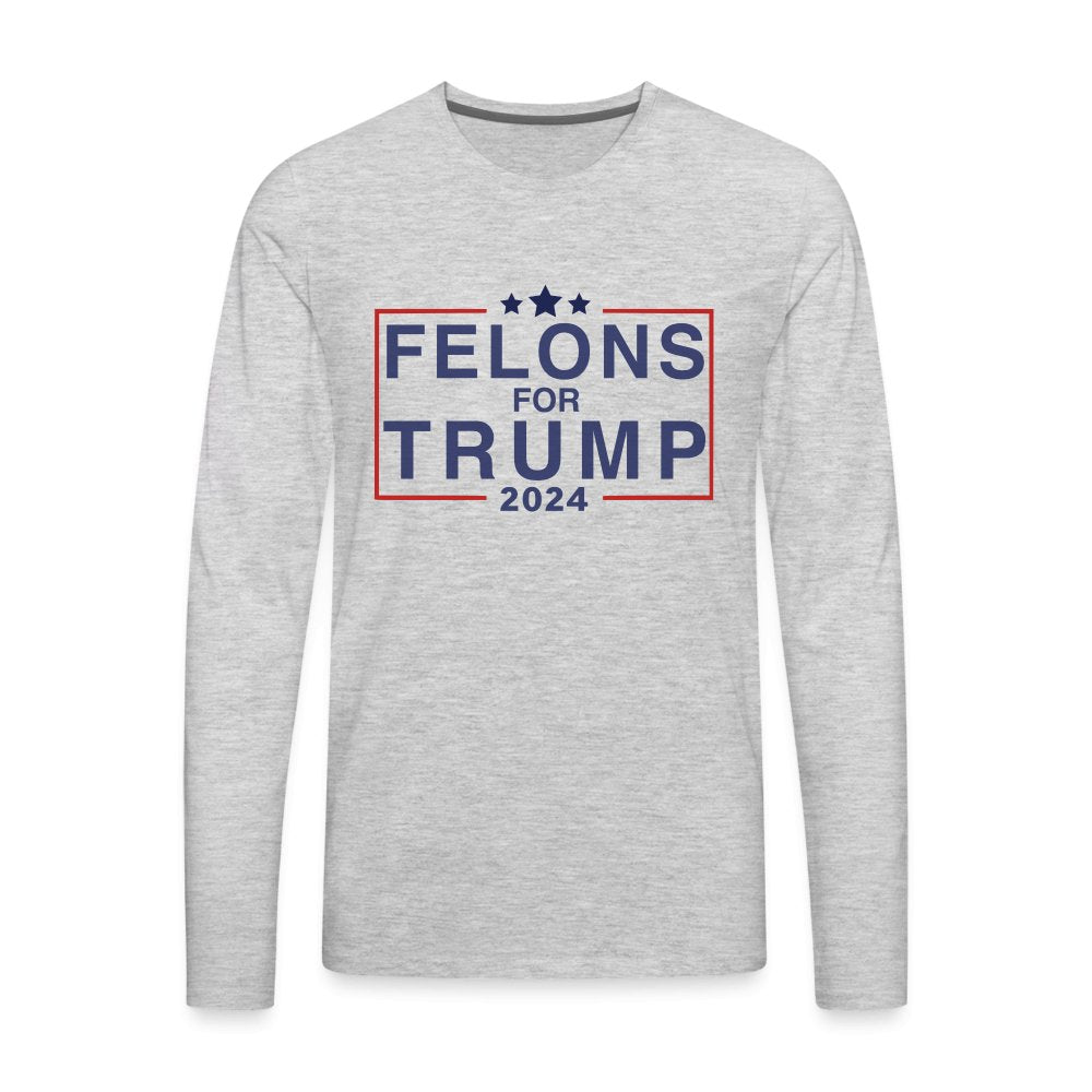 Felons for Trump 2024 Men's Premium Long Sleeve T-Shirt - heather gray