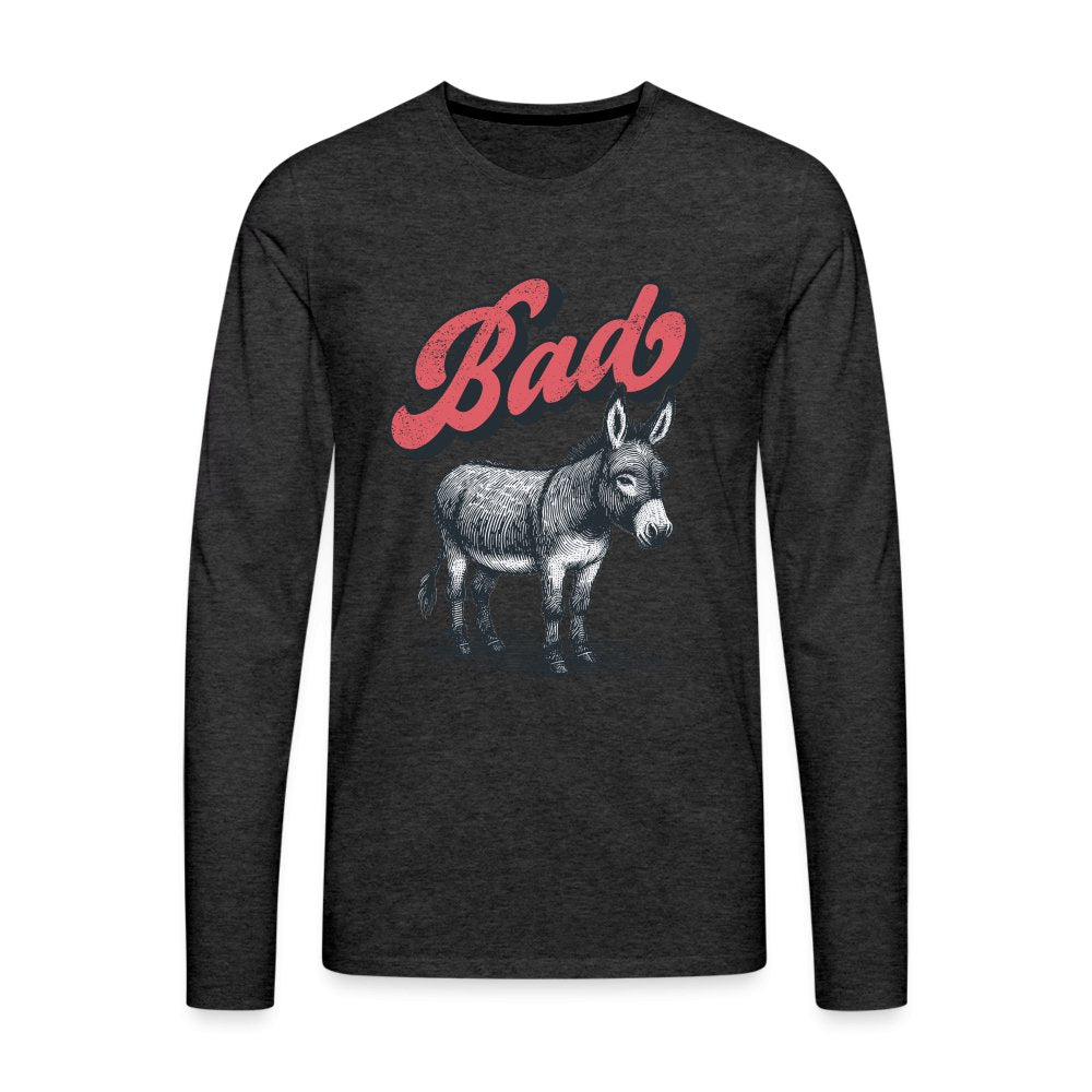 Funny Bad Ass (Donkey) Men's Premium Long Sleeve T-Shirt - option1# - Men's Premium Long Sleeve T-Shirt | Spreadshirt 875