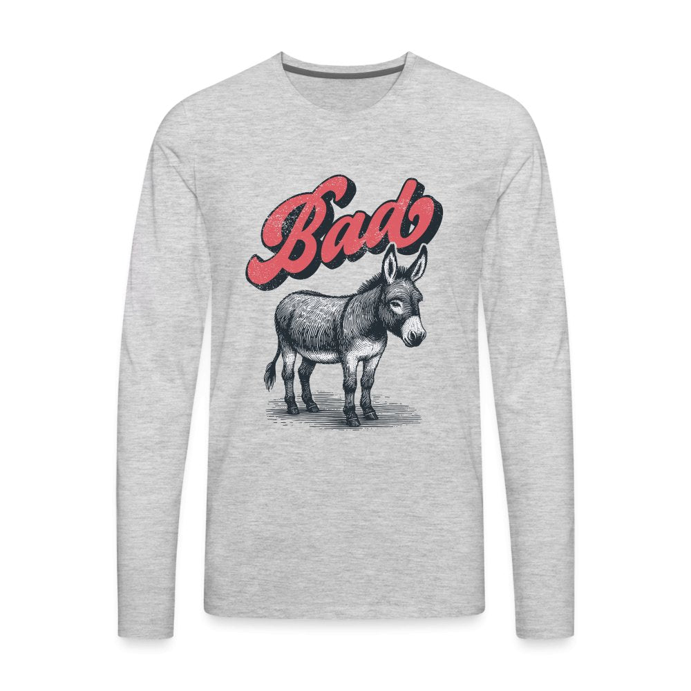 Funny Bad Ass (Donkey) Men's Premium Long Sleeve T-Shirt - option1# - Men's Premium Long Sleeve T-Shirt | Spreadshirt 875