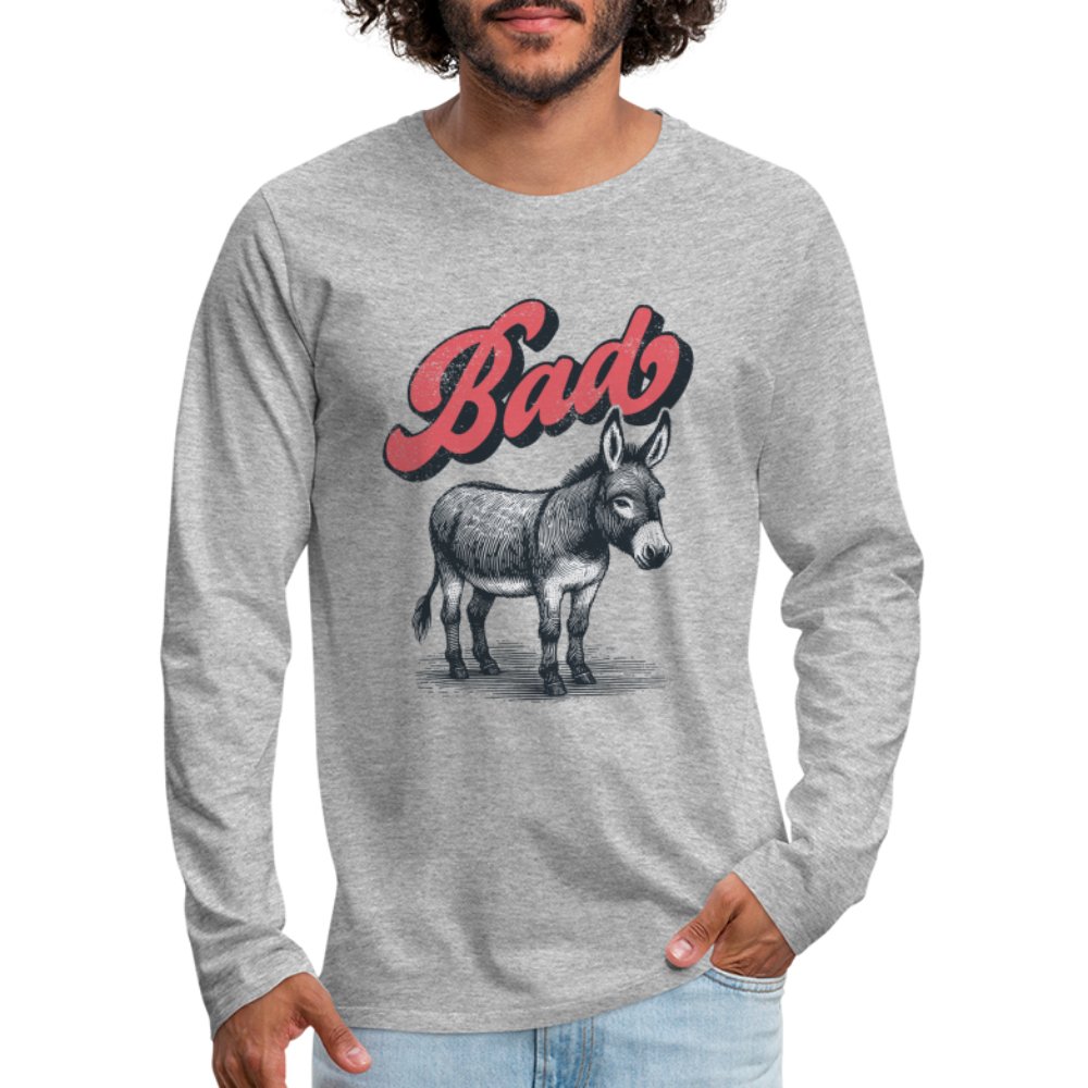 Funny Bad Ass (Donkey) Men's Premium Long Sleeve T-Shirt - option1# - Men's Premium Long Sleeve T-Shirt | Spreadshirt 875