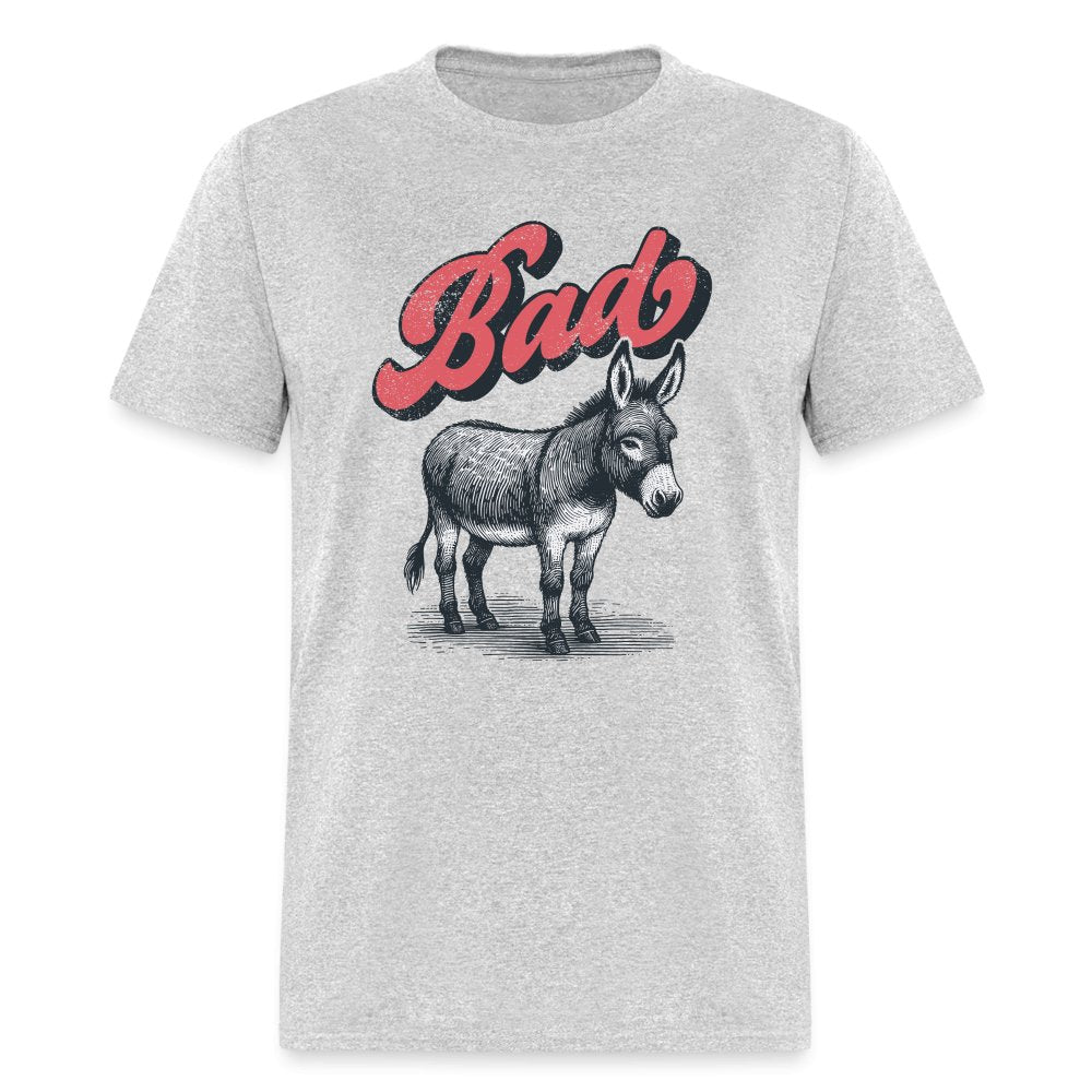 Funny Bad Ass (Donkey) T-Shirt - option1# - Unisex Classic T-Shirt | Fruit of the Loom 3930