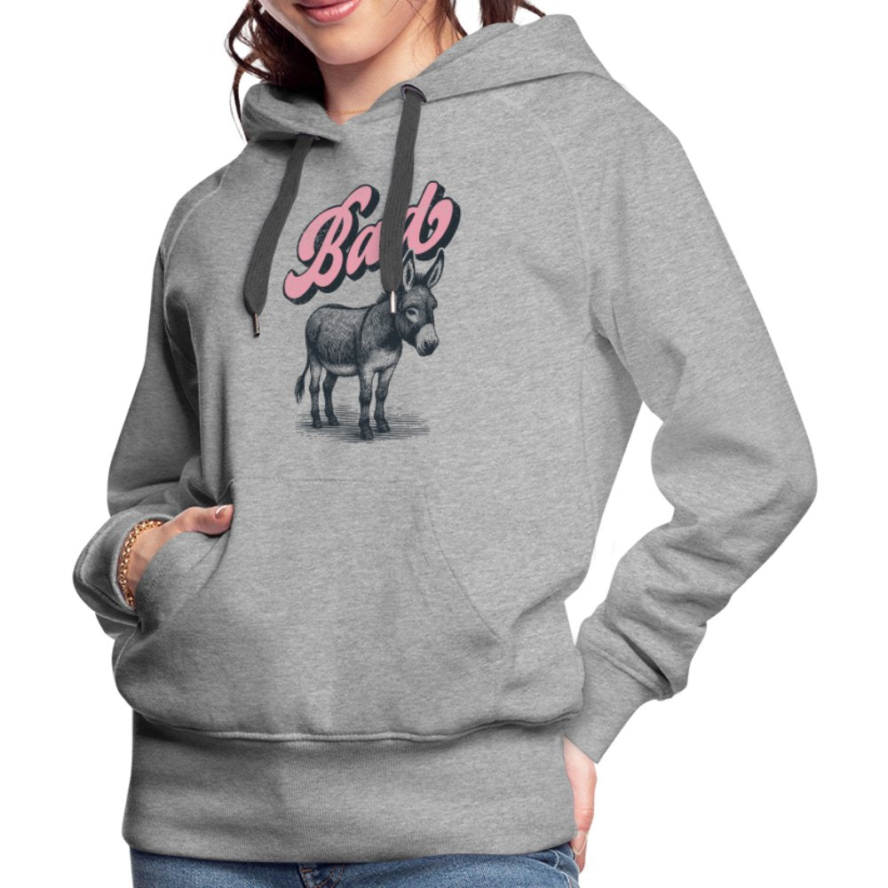 Funny Bad Ass (Donkey) Women’s Premium Hoodie - option1# - Women’s Premium Hoodie | Spreadshirt 444