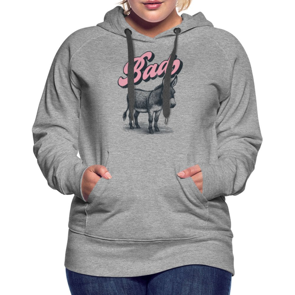 Funny Bad Ass (Donkey) Women’s Premium Hoodie - option1# - Women’s Premium Hoodie | Spreadshirt 444