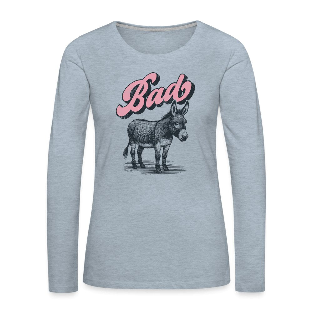 Funny Bad Ass (Donkey) Women's Premium Long Sleeve T-Shirt - option1# - Women's Premium Long Sleeve T-Shirt | Spreadshirt 876