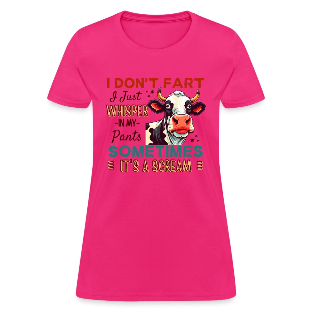 Funny Cow says I Don't Fart I Just Whisper in My Pants Contoured Women's T-Shirt - fuchsia