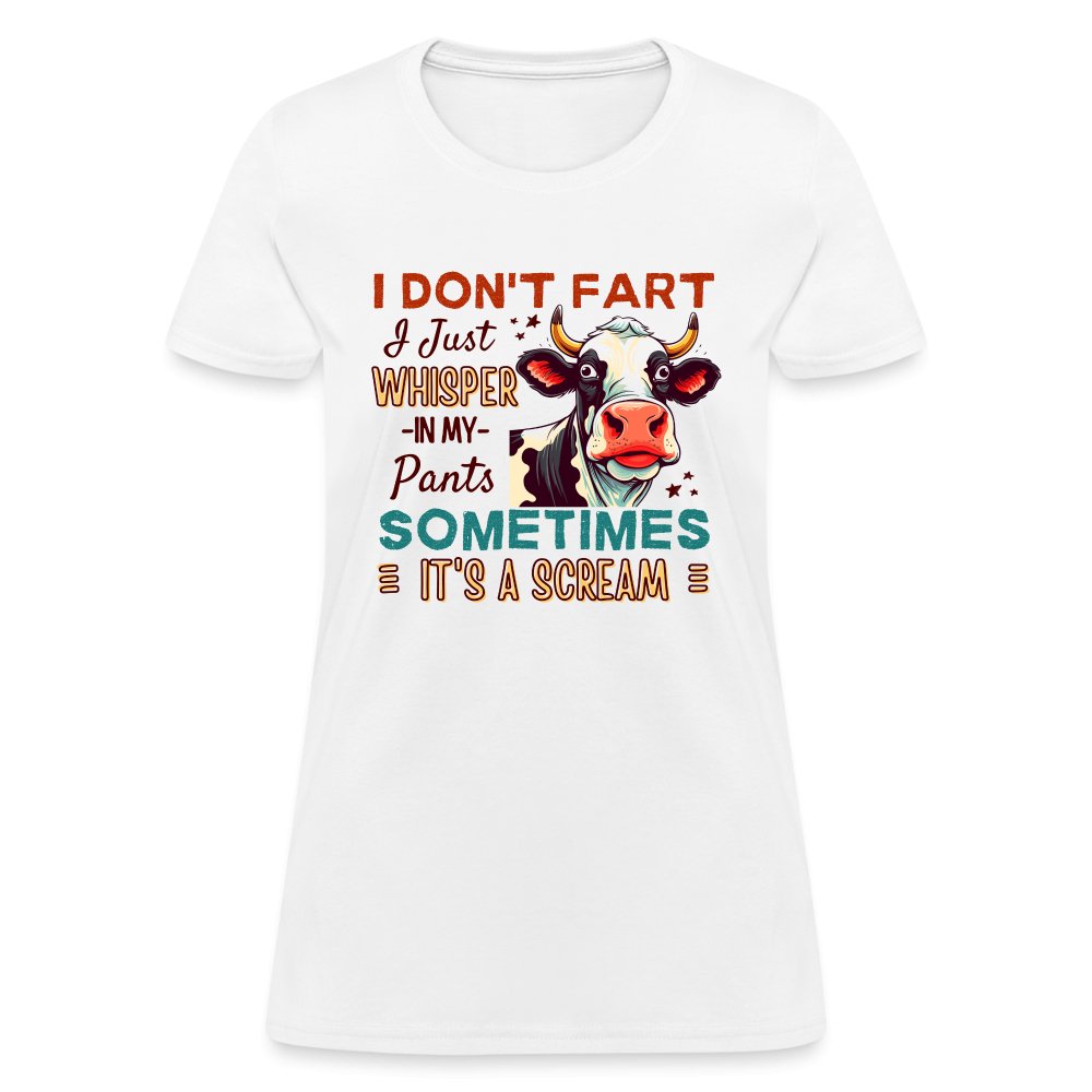 Funny Cow says I Don't Fart I Just Whisper in My Pants Contoured Women's T-Shirt - white