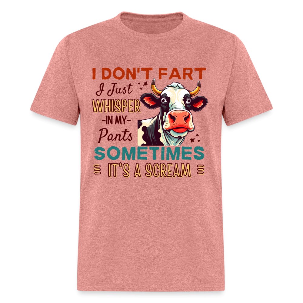 Funny Cow says I Don't Fart I Just Whisper in My Pants T-Shirt - heather mauve